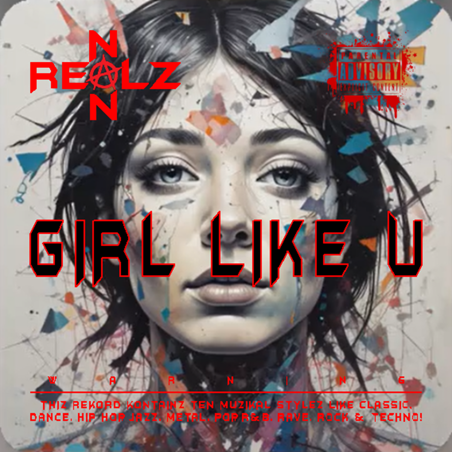 NON REALZ: GIRL LIKE U