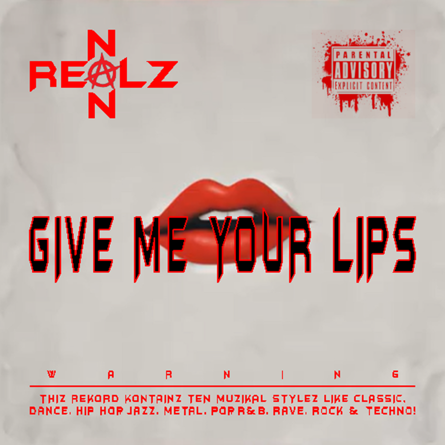 NON REALZ: GIVE ME YOUR LIPS