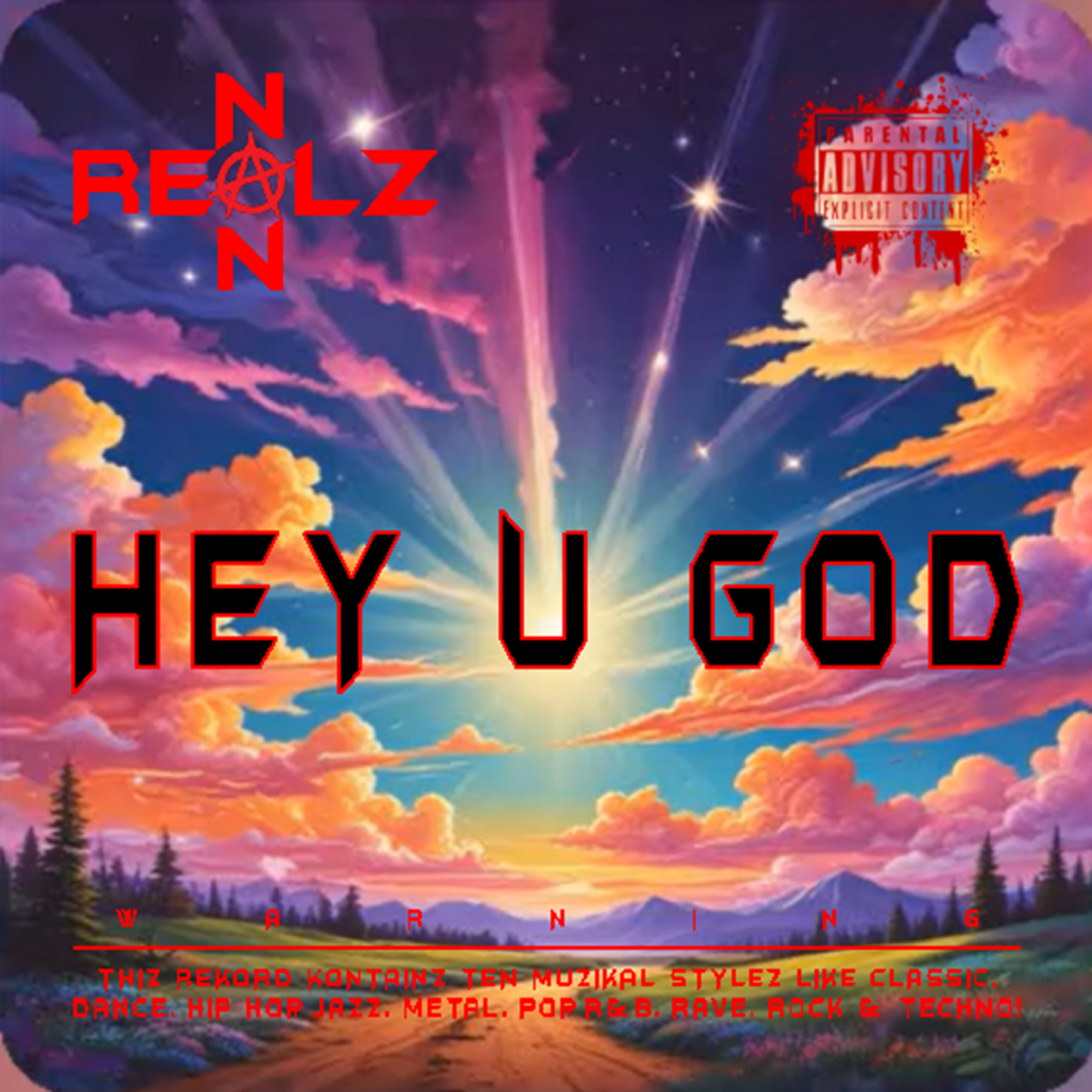 NON REALZ: HEY U GOD