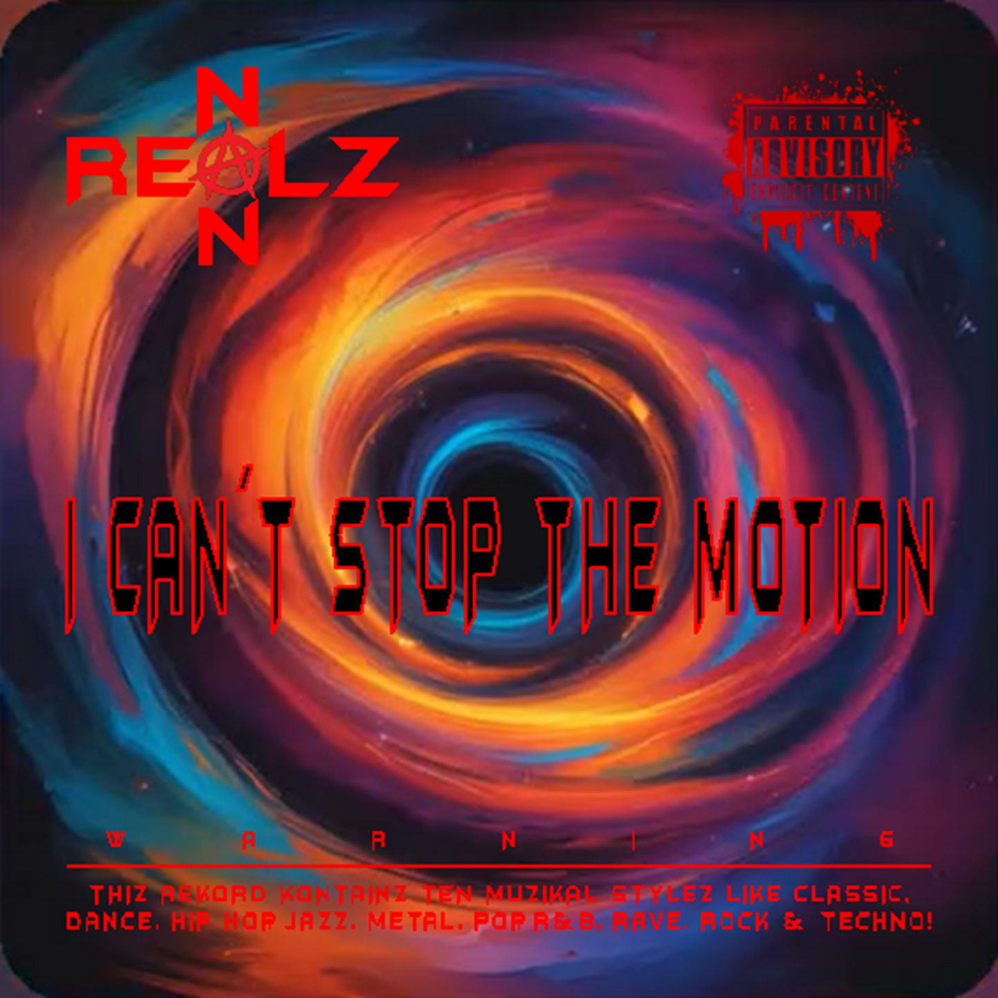 NON REALZ: I CAN´T STOP THE MOTION