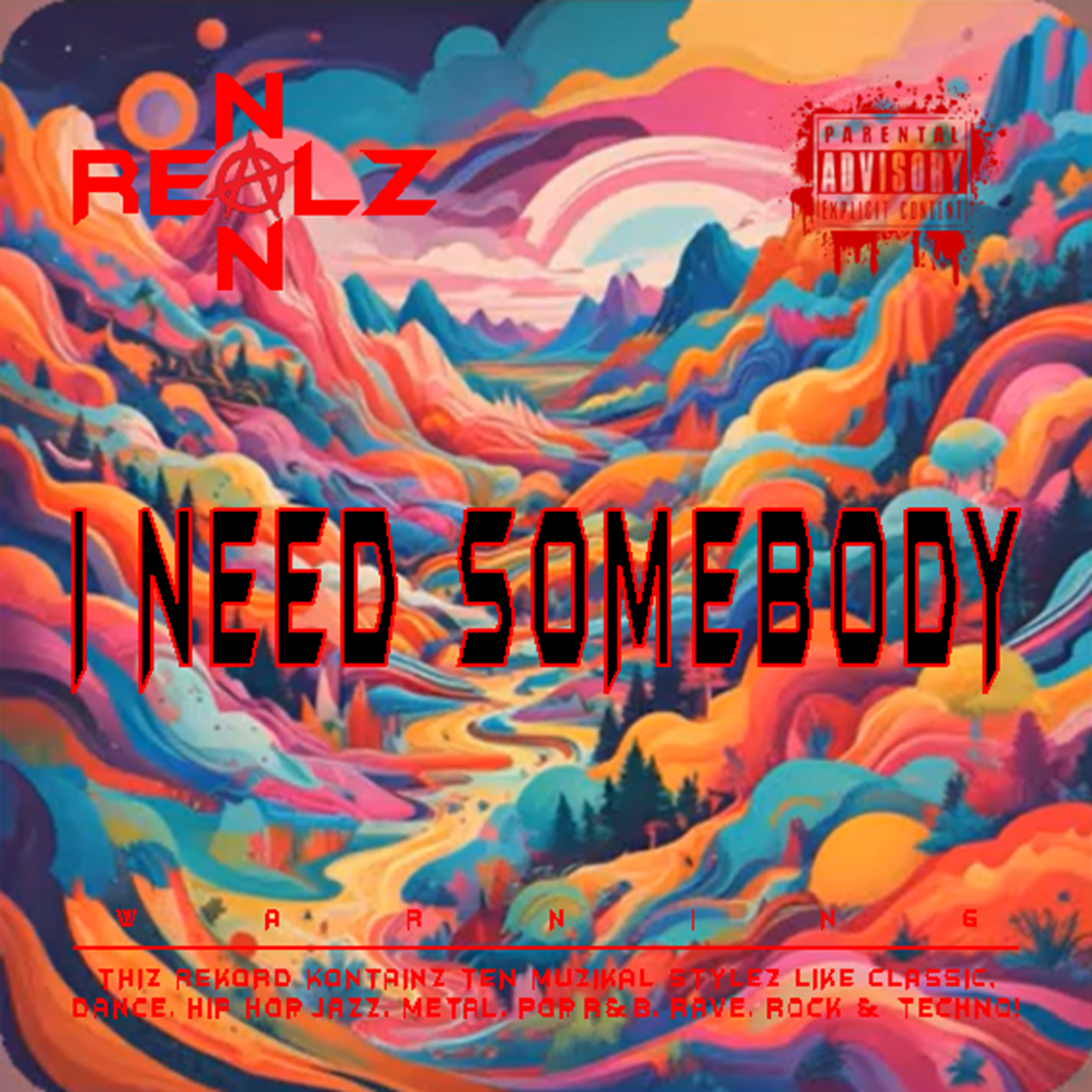 NON REALZ: I NEED SOMEBODY