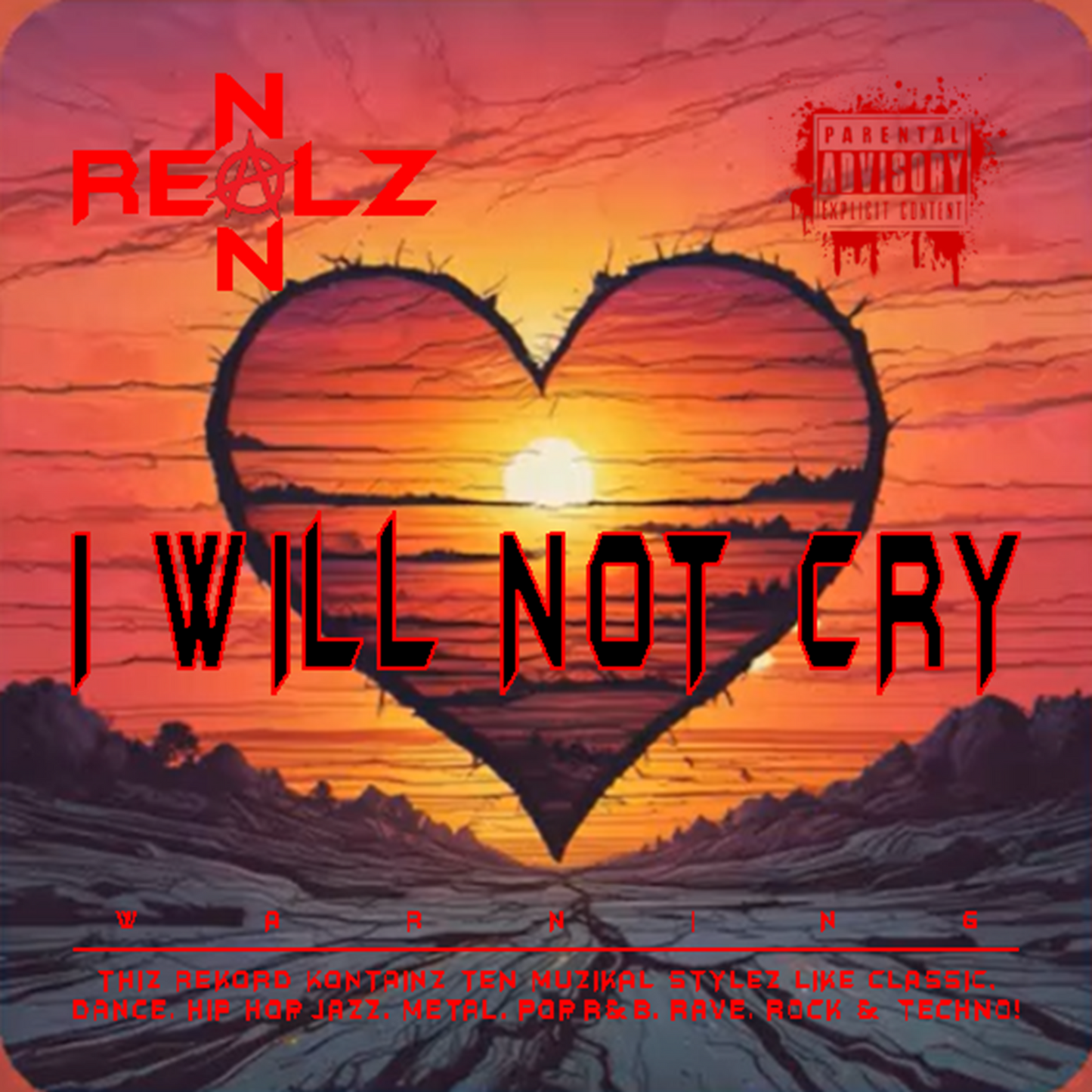 NON REALZ: I WILL NOT CRY