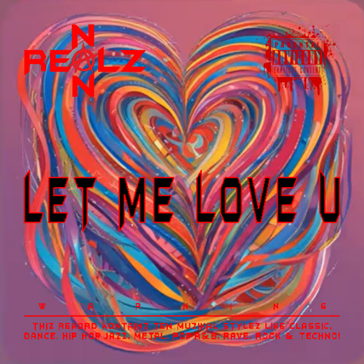 NON REALZ: LET ME LOVE U