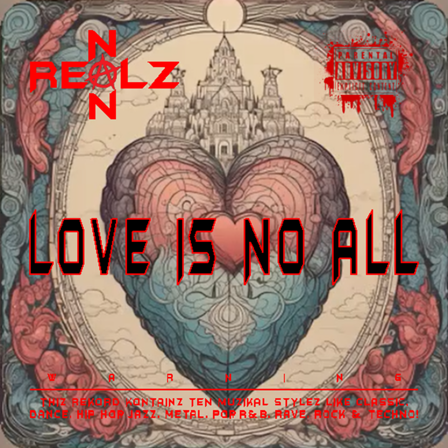 NON REALZ: LOVE IS NO ALL