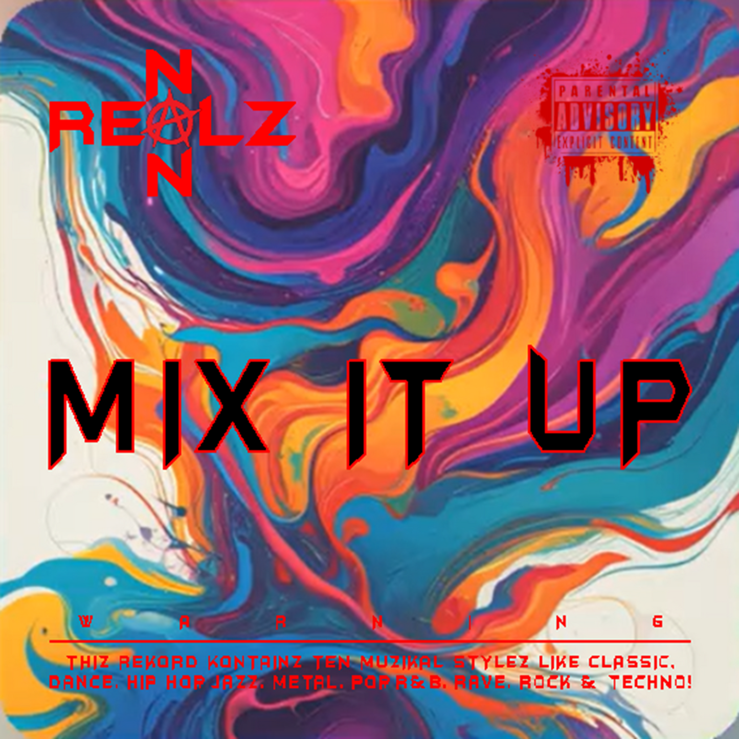 NON REALZ: MIX IT UP