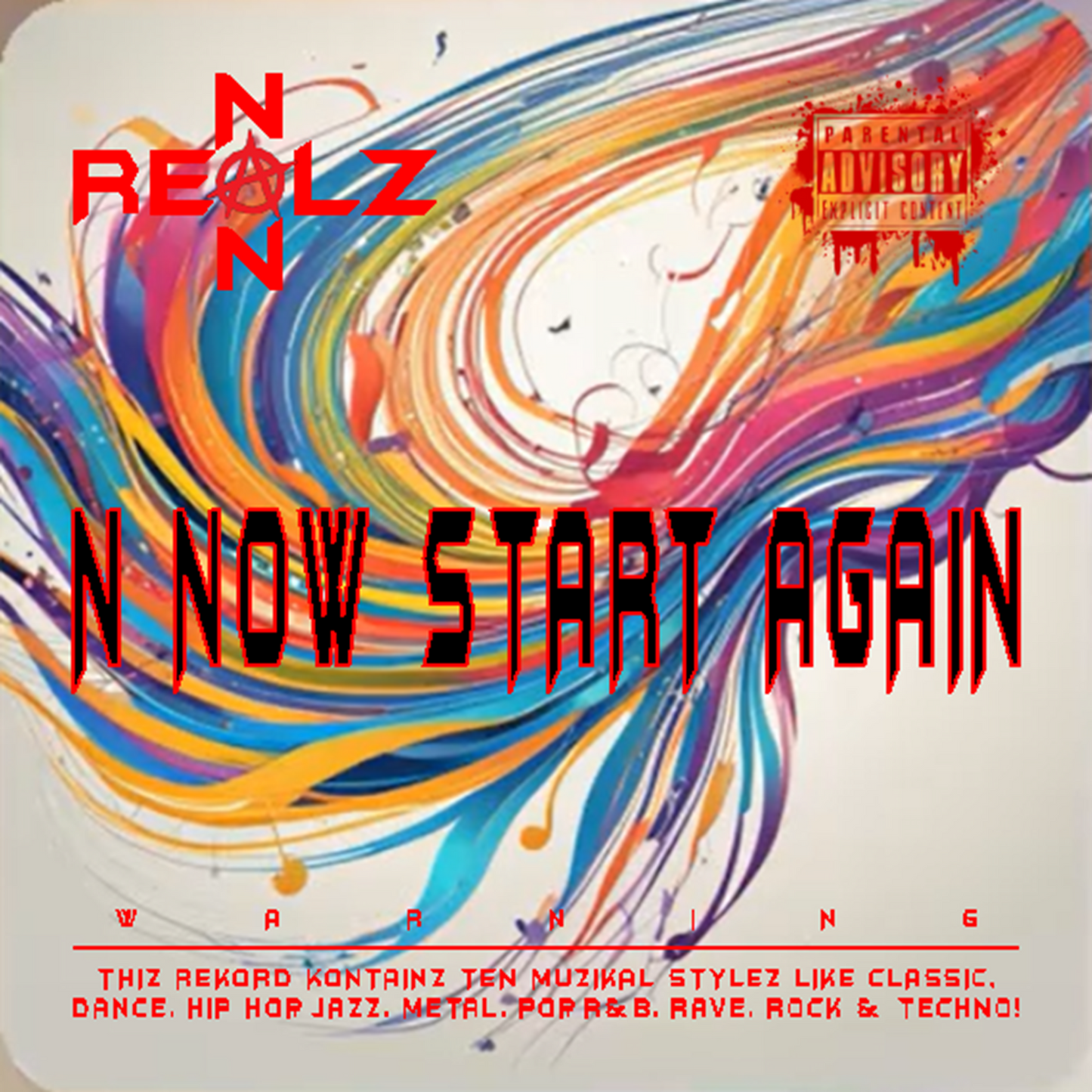 NON REALZ: N NOW START AGAIN