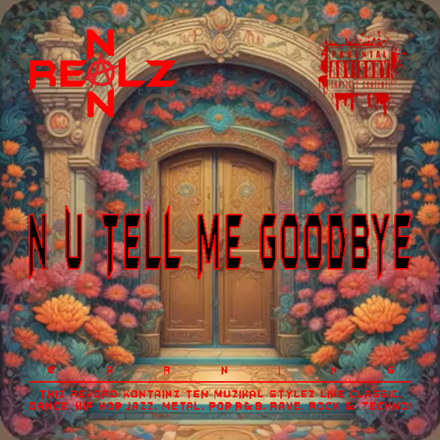 NON REALZ: N U TELL ME GOODBYE