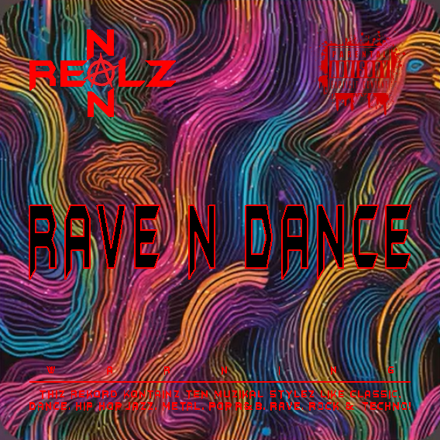 NON REALZ: RAVE N DANCE