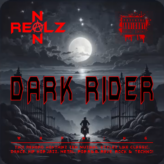 NON REALZ: DARK RIDER