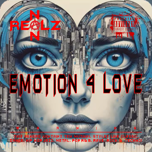 NON REALZ: EMOTION 4 LOVE