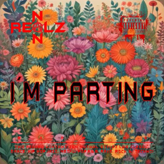 NON REALZ: I´M PARTING